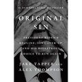 Original Sin: President Biden's Decline, Its Cover-Up, and His Disastrous Choice to Run Again