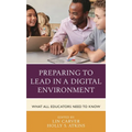Preparing to Lead in a Digital Environment: What All Educators Need to Know