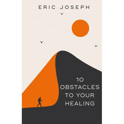 10 Obstacles To Your Healing