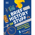 A Brief History of Stuff: The Extraordinary Stories of Ordinary Objects