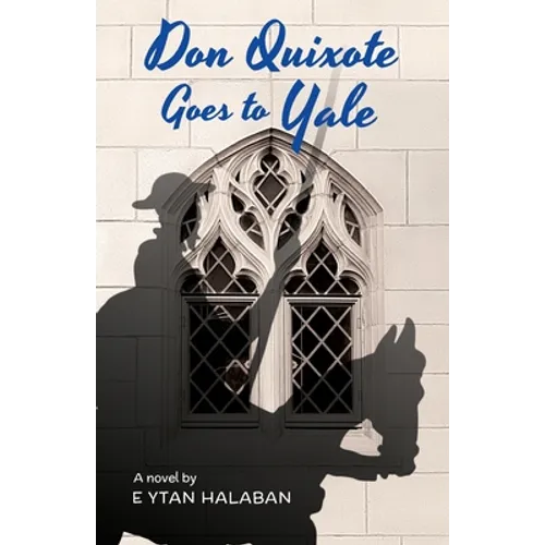 Don Quixote Goes To Yale