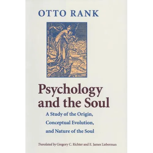 Psychology and the Soul; A Study of the Origin, Conceptual Evolution, and Nature of the Soul