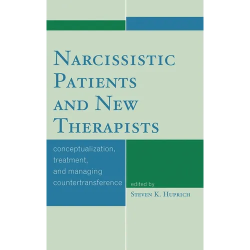 Narcissistic Patients and New Therapists: Conceptualization, Treatment, and Managing Countertransference
