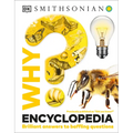 Why? Encyclopedia: Brilliant Answers to Baffling Questions