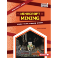 Minecraft Mining: Unofficial Gamer Guide