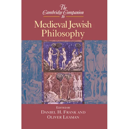 The Cambridge Companion to Medieval Jewish Philosophy