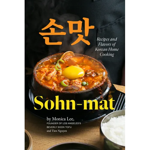 Sohn-mat: Recipes and Flavors of Korean Home Cooking