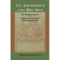 An Architect and His Son: The Immigrant Journey of Rafael Guastavino II and Rafael Guastavino III