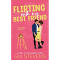 Flirting with My Best Friend: A Friends to Lovers Romantic Comedy