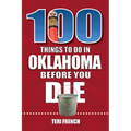 100 Things to Do in Oklahoma Before You Die
