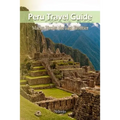 Peru Travel Guide