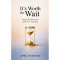 It's Worth The Wait
