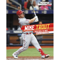 Mike Trout: Baseball's MVP