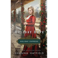 Holiday Hope: Sweet Historical Holiday Romance