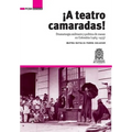 ¡A Teatro Camaradas!: Dramaturgia militante y política de masas en Colombia (1965-1975)