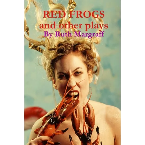 Red Frogs and other plays