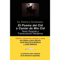 Poema del Cid O Cantar de Mio Cid: Texto Original y Transcripcion Moderna Con Prologo y Notas, Coleccion La Critica Literaria Por El Celebre Critico L
