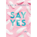 Say Yes: A Hush Hush Novel + Exclusive Bonus Novella