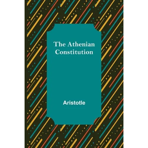 The Athenian Constitution