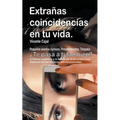 Extrañas coincidencias en tu vida. Pequeños eventos curiosos. Presentimientos. Telepatía. ¿Te pasa a ti también? La física cuántica y la teoría de la