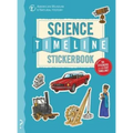 The Science Timeline Stickerbook: The Story of Science from the Stone Ages to the Present Day!