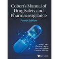 Cobert's Manual of Drug Safety and Pharmacovigilance (Fourth Edition)