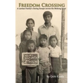 Freedom Crossing: A Laotian Family's Daring Escape Across the Mekong River