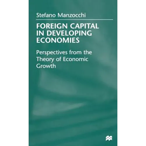 Foreign Capital in Developing Economies: Perspectives from the Theory of Economic Growth