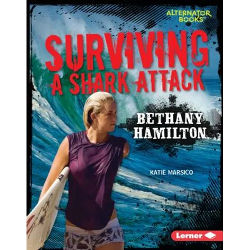 Surviving a Shark Attack: Bethany Hamilton