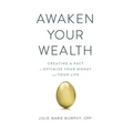 Awaken Your Wealth: Creating a PACT to OPTIMIZE YOUR MONEY and YOUR LIFE