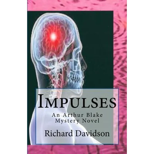 Impulses: An Arthur Blake Mystery Novel