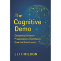 The Cognitive Demo: Designing Software Presentations That Match How the Brain Learns