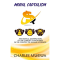 Moral Captalism: The Critical Examination of the Concept of Rightness in the Context of Human Goodness