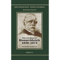 Otto Fürst von Bismarck - Bismarckbriefe 1836-1872. Herausgegeben von Horst Kohl: Reihe Deutsches Reich, Bd. I/III