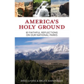America's Holy Ground: 61 Faithful Reflections on Our National Parks