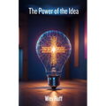 Power of the Idea
