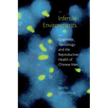 Infertile Environments: Epigenetic Toxicology and the Reproductive Health of Chinese Men