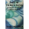 Trust Me I'm Not A Doctor: An Uncontrolled Study Of Modern Medicine