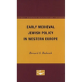 Early Medieval Jewish Policy in Western Europe
