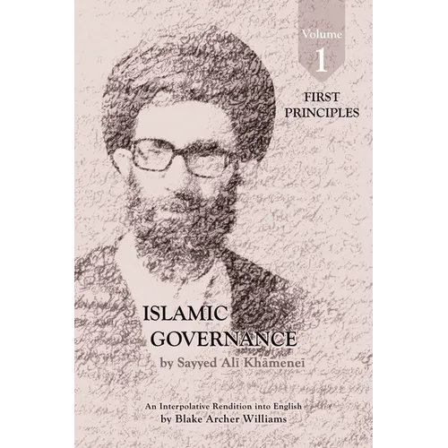 Governance of the Divinely-Sanctioned Social Order under Conditions of Religious Solidarity Volume 1: First Principles
