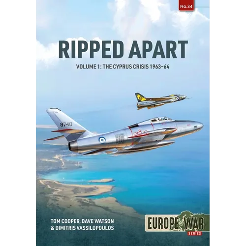Ripped Apart: Volume 1 -- The Cyprus Crisis 1963-64