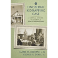 The Lindbergh Kidnapping Case: A Critical Analysis of the Trial of Bruno Richard Hauptmann