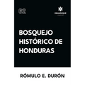 Bosquejo Histórico de Honduras