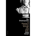 My Shakespeare: A Director's Journey Through the First Folio
