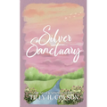 Silver Sanctuary: The Silver Springs Series Book 3