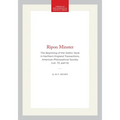 Ripon Minster: The Beginning of the Gothic Style in Northern England Transactions, American Philosophical Society (Vol. 73, Part 6)