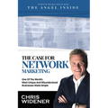The Case for Network Marketing: One of the World's Most Misunderstood Businesses Made Simple