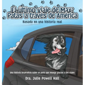 El último viaje de Max: Patas a través de América: Basada en una historia real