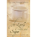 A Little Cream and Sugar