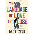 The Language of Love and Loss: A Witty and Moving Novel Perfect for Book Clubs